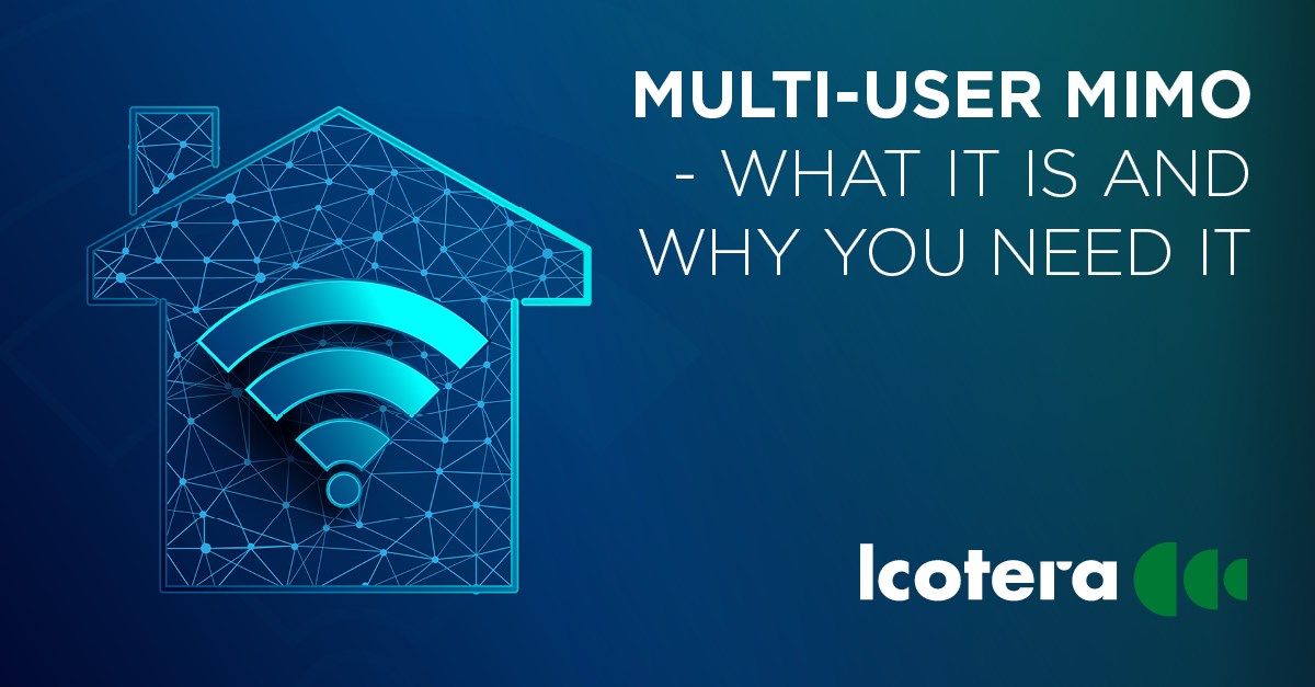 Multi-User MIMO: What it is and why you need it