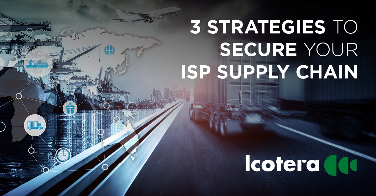 3 strategies to secure your ISP supply chain in times of turbulence