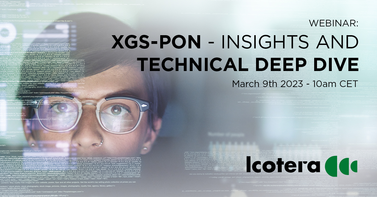Webinar: XGS-PON - INSIGHTS AND TECHNICAL DEEP DIVE