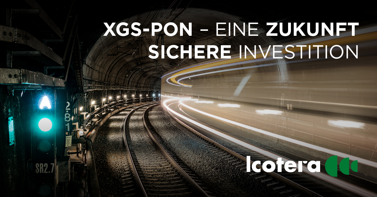 XGS-PON – eine zukunftssichere Investition