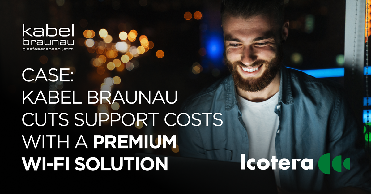 Case: Kabel Braunau cuts support costs with a premium Wi-Fi solution