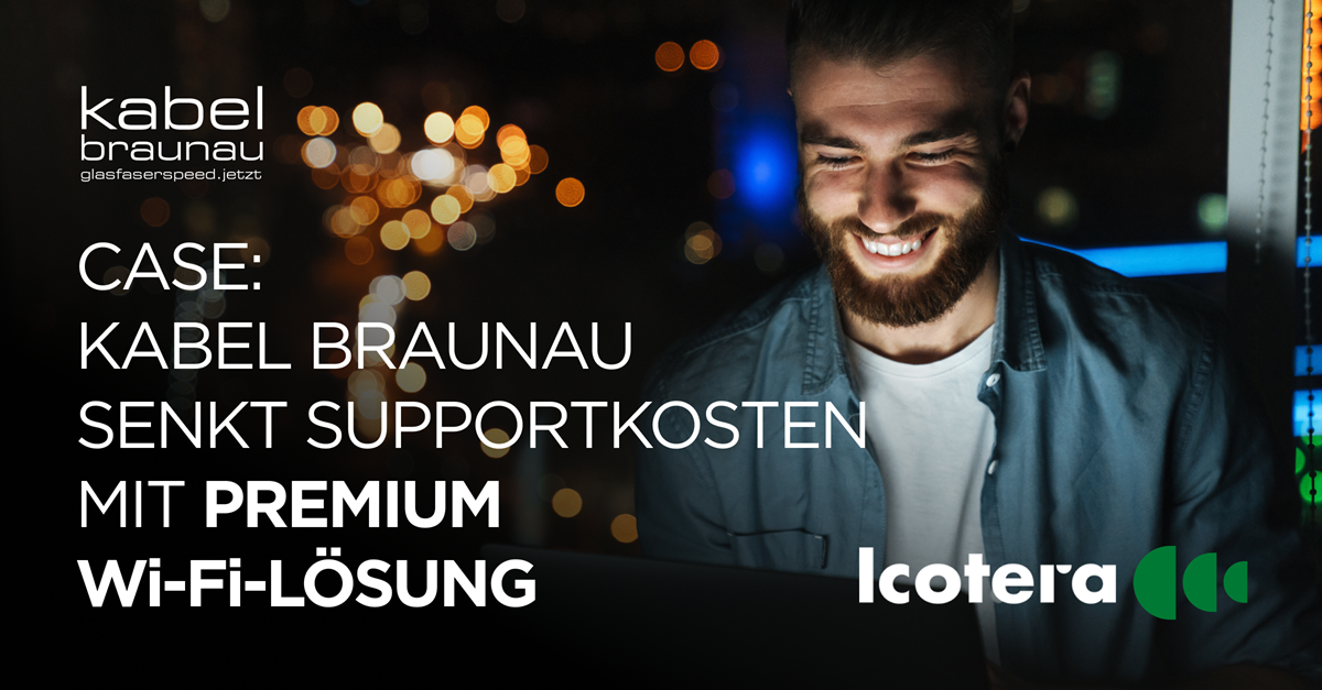 CASE: Kabel Braunau senkt Supportkosten mit Premium-Wi-Fi-Lösung