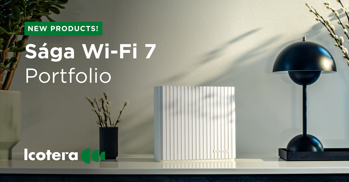 Icotera introduces Sága: A Wi-Fi 7 portfolio built for peak performance, low life-cycle impact and long-term ISP success