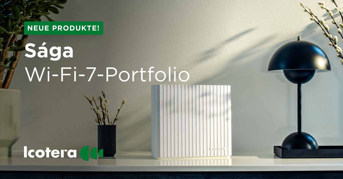 Icotera präsentiert Sága: Ein Wi-Fi-7-Portfolio für Höchstleistung, minimale Umweltbelastung und nachhaltigen ISP-Erfolg